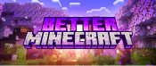 Better Minecraft